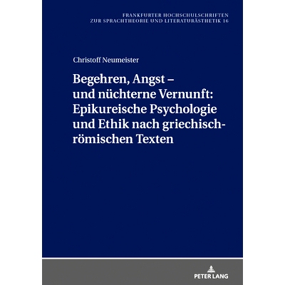 预订 Begehren Angst – und nüchterne Vernunft: Epikureische Psychologie und Ethik nach griechisch-römischen Texten: 97