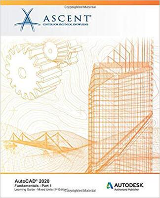 【预售】AutoCAD 2020: Fundamentals (Mixed Units) - Part 1: Autodesk Authorized Publisher