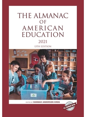 预订 The Almanac of American Education 2021, Thirteenth Edition 2021年美国教育年鉴，第十三版: 9781641434935