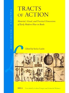 预订 Tracts of Action: Material, Visual, and Practical Dimensions of Early Modern How-to Books 实用手册：早期现代指南书