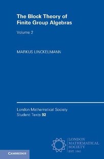 【预售】The Block Theory of Finite Group Algebras