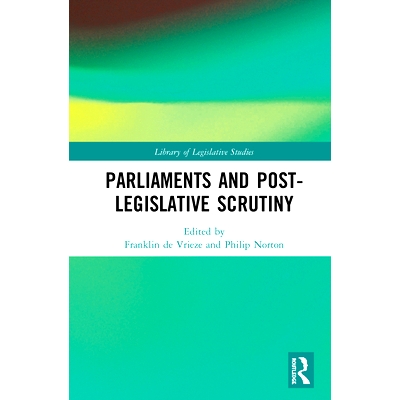 预订 Parliaments and Post-Legislative Scrutiny 议会和立法后审查: 9780367677565