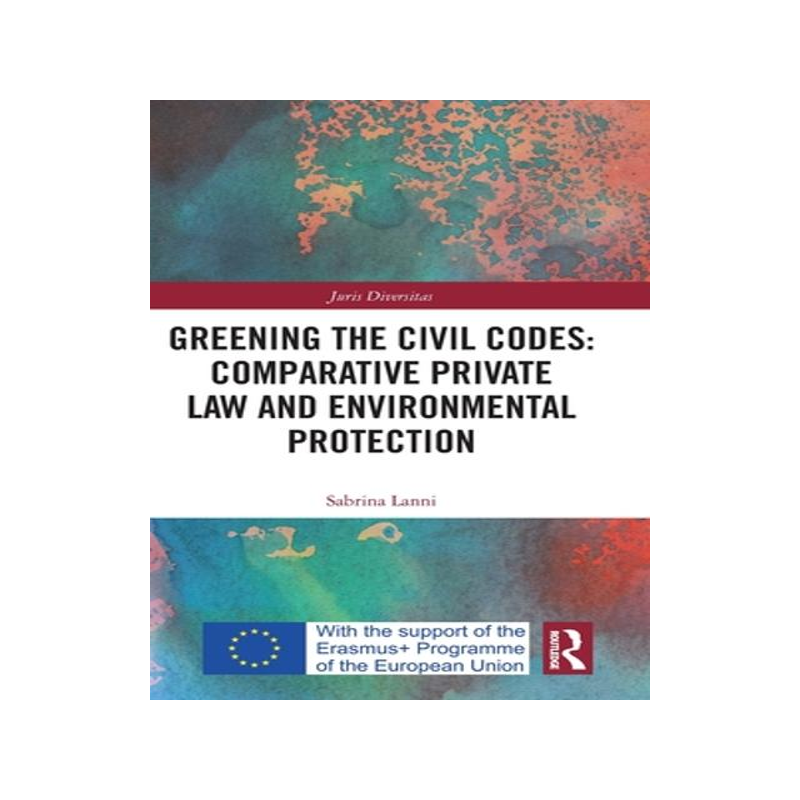 [预订]Greening the Civil Codes: Comparative Private Law and Environmental Protection 9781032403564