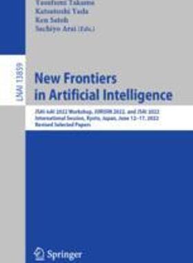 [预订]New Frontiers in Artificial Intelligence: Jsai-Isai 2022 Workshop, Jurisin 2022, and Jsai 2022 Inter 9783031291678