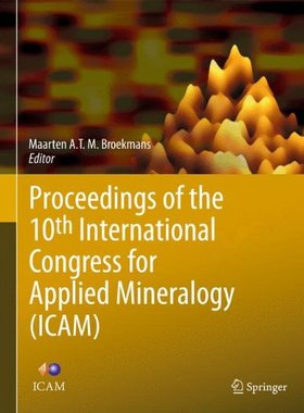 【预订】Proceedings of the 10th International Congress for Applied Mineralogy (ICAM)