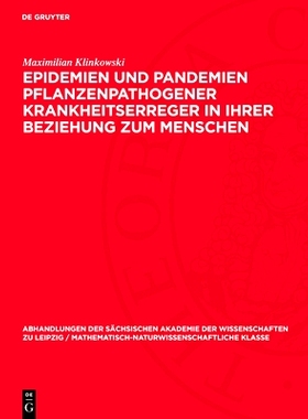 预订 Epidemien und Pandemien pflanzenpathogener Krankheitserreger in ihrer Beziehung zum Menschen: 9783112734704