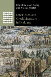 【预订】Late Hellenistic Greek Literature in Dialogue 9781316516683