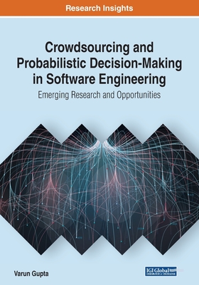 【预订】Crowdsourcing and Probabilistic Decision-Making in Software Engineering: Emerging Research and Opportunities 书籍/杂志/报纸 原版其它 原图主图