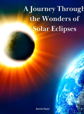 预订 A Journey Through the Wonders of Solar Eclipses: A Children’s Book: 9798322202561