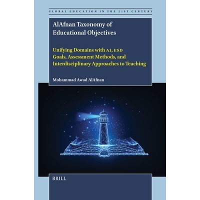 预订 Alafnan Taxonomy of Educational Objectives: Unifying Domains with Ai, Esd Goals, Assessment Methods, and Interdisci