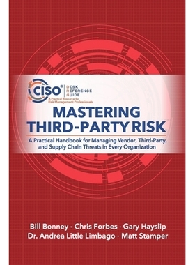 预订 Mastering Third-Party Risk: A Practical Handbook for Managing Vendor, Third-Party, and Supply Chain Threats in Ever