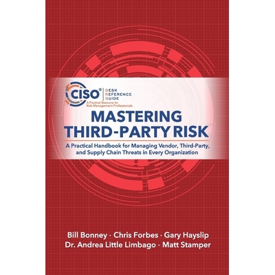 预订 Mastering Third-Party Risk: A Practical Handbook for Managing Vendor, Third-Party, and Supply Chain Threats in Ever