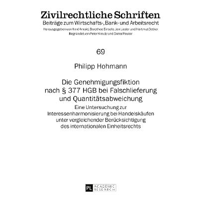 预订 Die Genehmigungsfiktion nach § 377 HGB bei Falschlieferung und Quantitätsabweichung: Eine Untersuchung zur Intere