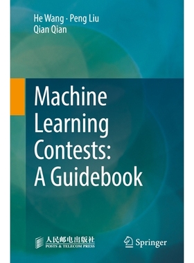 预订 Machine Learning Contests: A Guidebook 机器学习竞赛：指南: 9789819937226
