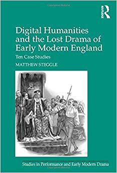 【预售】Digital Humanities and the Lost Drama of Early Modern England