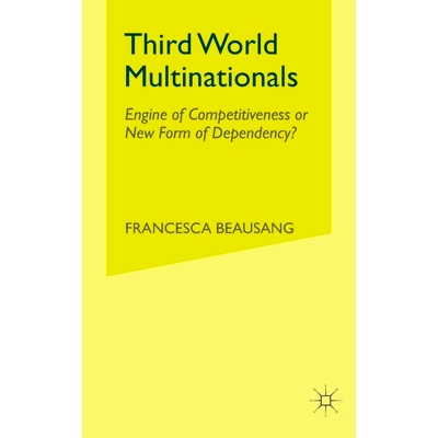 预订 Third World Multinationals: Engine of Competitiveness or New Form of Dependency?: 9781349511747