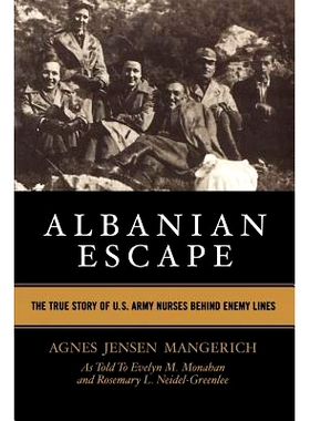 预订 Albanian Escape: The True Story of U.S. Army Nurses Behind Enemy Lines: 9780813191577