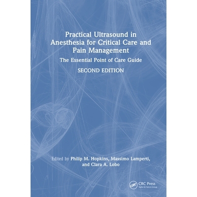 预订 Practical Ultrasound in Anesthesia for Critical Care and Pain Management: The Essential Point of Care Guide 用于重