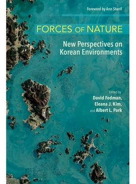 预订 Forces of Nature: New Perspectives on Korean Environments 自然力量：韩国环境的新视角: 9781501768798