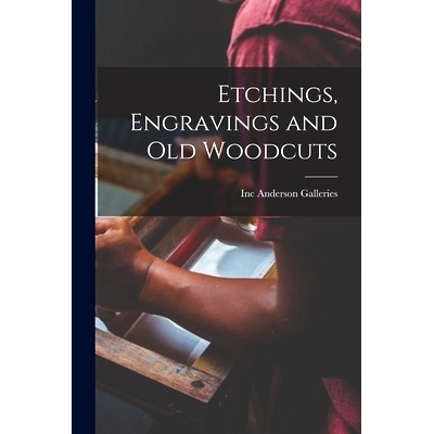 预订 Etchings, Engravings and Old Woodcuts: 9781014951373