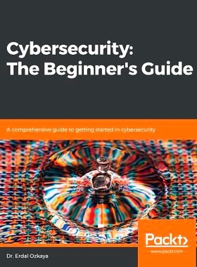 预订 Cybersecurity: The Beginner’s Guide: A comprehensive guide to getting started in cybersecurity 网络安全：初学者指
