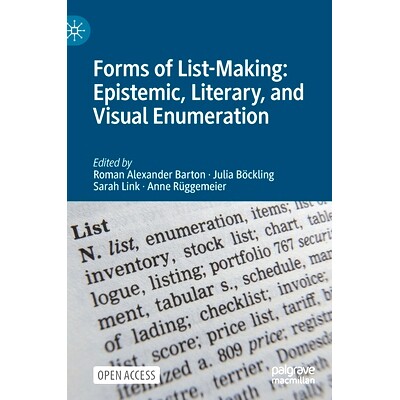 预订 Forms of List-Making: Epistemic, Literary and Visual Enumeration 列表制作的形式：认知、文学与视觉列举（精装）: 9783