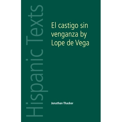 预订 El Castigo Sin Venganza by Lope de Vega: Lope de Vega Carpio 诺普德维加的《处罚而不是复仇》(丛书): 9780719082306