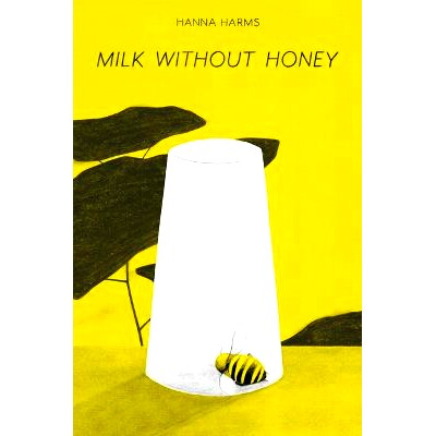 预订 Milk Without Honey 不加蜂蜜的牛奶: 9781951491369