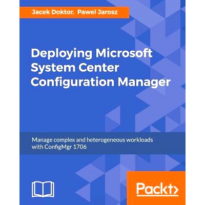 预订 Deploying Microsoft System Center Configuration Manager 部署微软系统*配置管理器2016: 9781785881015