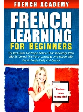 预订 French learning For Beginners: The best guide for people without prior knowledge who wish to control the French lan