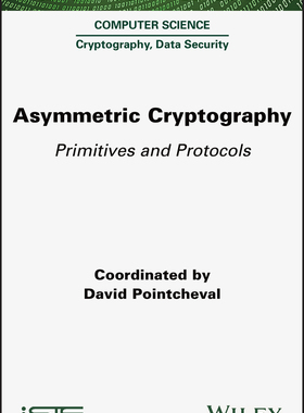 【预订】Asymmetric Cryptography: Primitives and Protocols 9781789450965