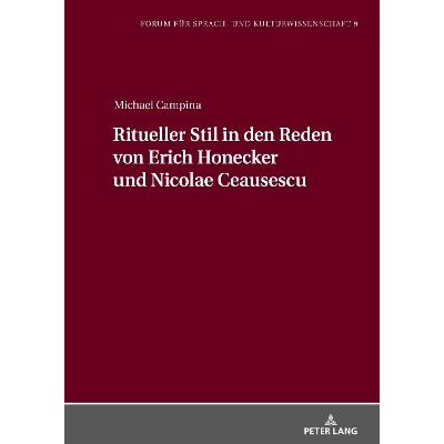 预订 Ritueller Stil in den Reden von Erich Honecker und Nicolae Ceausescu: 9783631923306