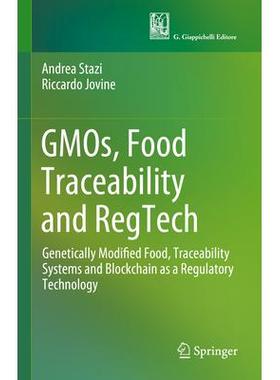 预订 GMOs, Food Traceability and RegTech: Genetically Modified Food, Traceability Systems and Blockchain as a Regulatory