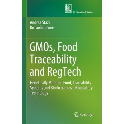 预订 GMOs, Food Traceability and RegTech: Genetically Modified Food, Traceability Systems and Blockchain as a Regulatory