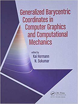 【预售】Generalized Barycentric Coordinates in Computer Graphics and Computational Mechanics