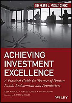 【预售】Achieving Investment Excellence - A Practical Guide For Trustees Of Pension Funds, Endowments And Foundati...