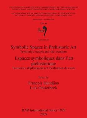 [预订]Symbolic Spaces in Prehistoric Art / Espaces symboliques dans l’art préhistorique 9781407305332