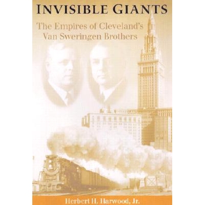 预订 Invisible Giants: The Empires of Cleveland’s Van Sweringen Brothers: 9780253341631