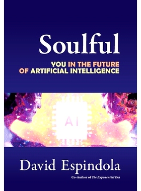 预订 Soulful: You in the Future of Artificial Intelligence: 9798987874219