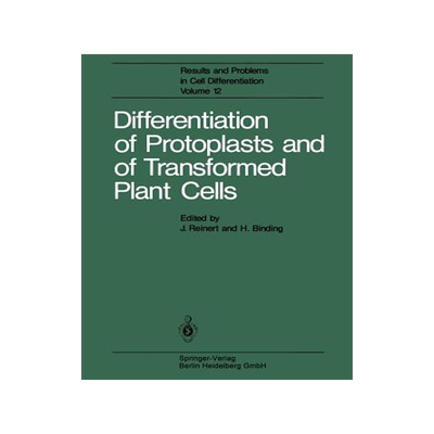 预订 Differentiation of Protoplasts and of Transformed Plant Cells