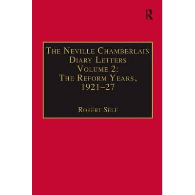 预订 The Neville Chamberlain Diary Letters: Volume 2: The Reform Years, 1921-27: 9781138276758
