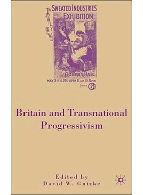 预订 Britain and Transnational Progressivism: 9780230605800