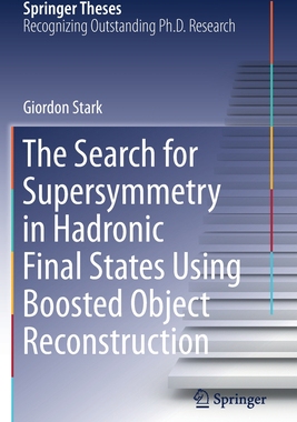 【预订】The Search for Supersymmetry in Hadronic Final States Using Boosted Object Reconstruction