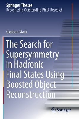 【预订】The Search for Supersymmetry in Hadronic Final States Using Boosted Object Reconstruction