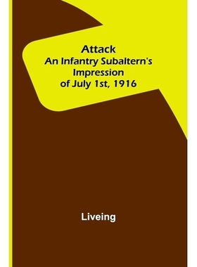 预订 Attack: An Infantry Subaltern’s Impression of July 1st, 1916: 9789356089495
