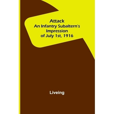 预订 Attack: An Infantry Subaltern’s Impression of July 1st, 1916: 9789356089495
