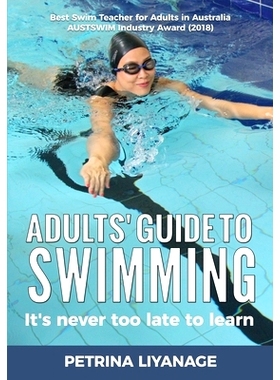 预订 Adults’ Guide To Swimming: It’s Never Too Late To Learn: 9780648745334