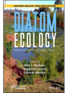 现货 Diatom Ecology: Molecule to Metacommunities 硅藻生态学: 9781394174454
