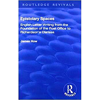 预订 Epistolary Spaces: English Letter-writing from the Foundation of the Post Office to Richardson’s Clarissa