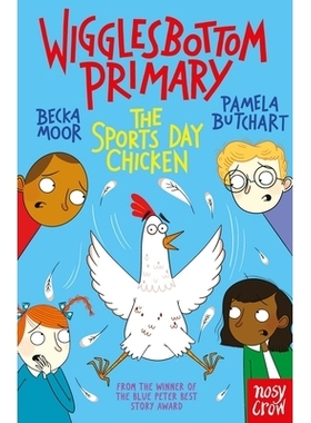 预订 Wigglesbottom Primary: The Sports Day Chicken 威格尔斯博顿小学：运动会小鸡: 9781839940767